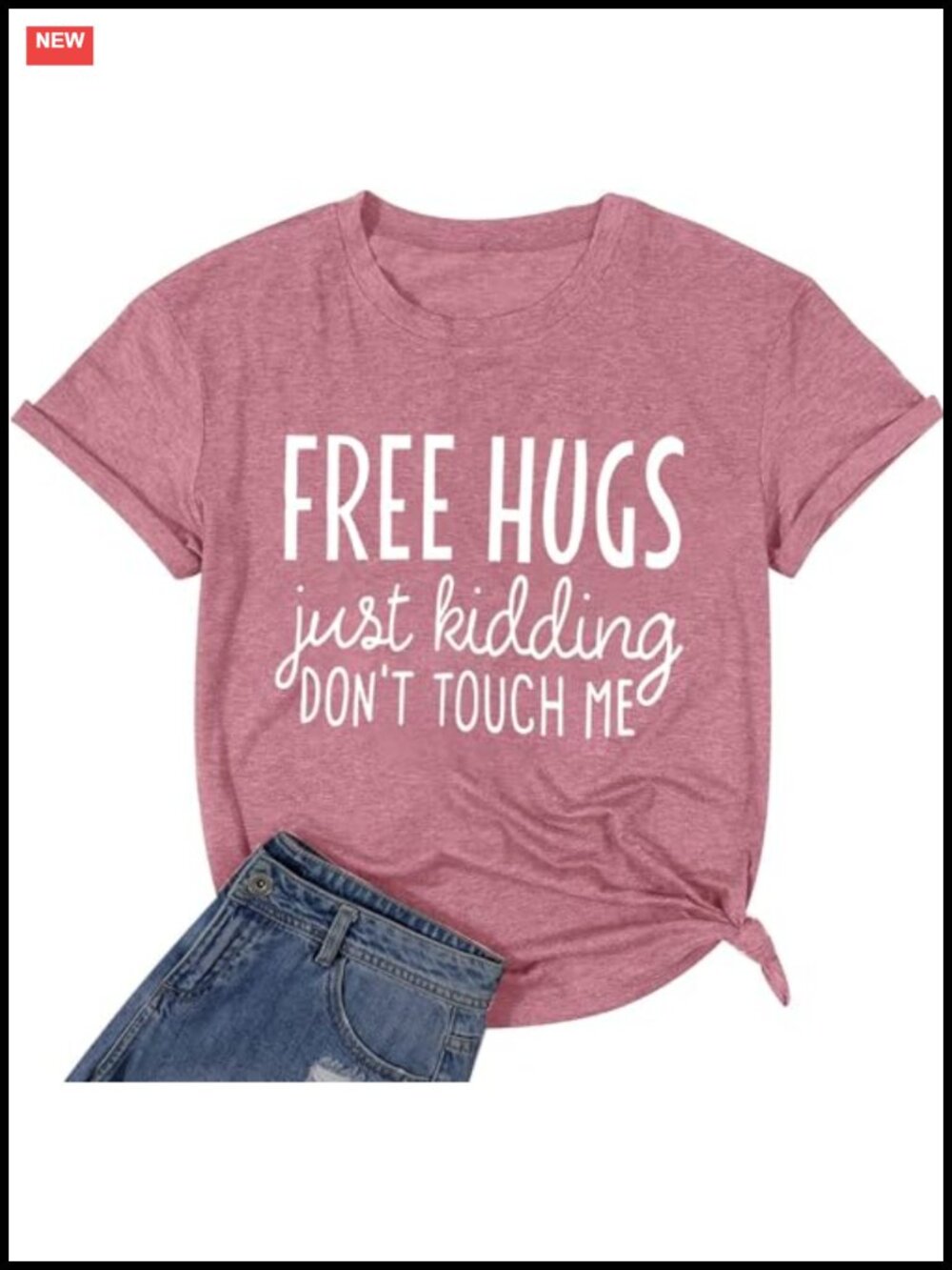 Funny Free Hugs Just Kidding Graphic Tee Women Short Sleeve Cotton Blend